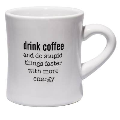 Coffee / Dinner Mugs with Sarcastic Sayings