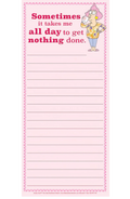 Sometimes it takes me all day to get nothing done